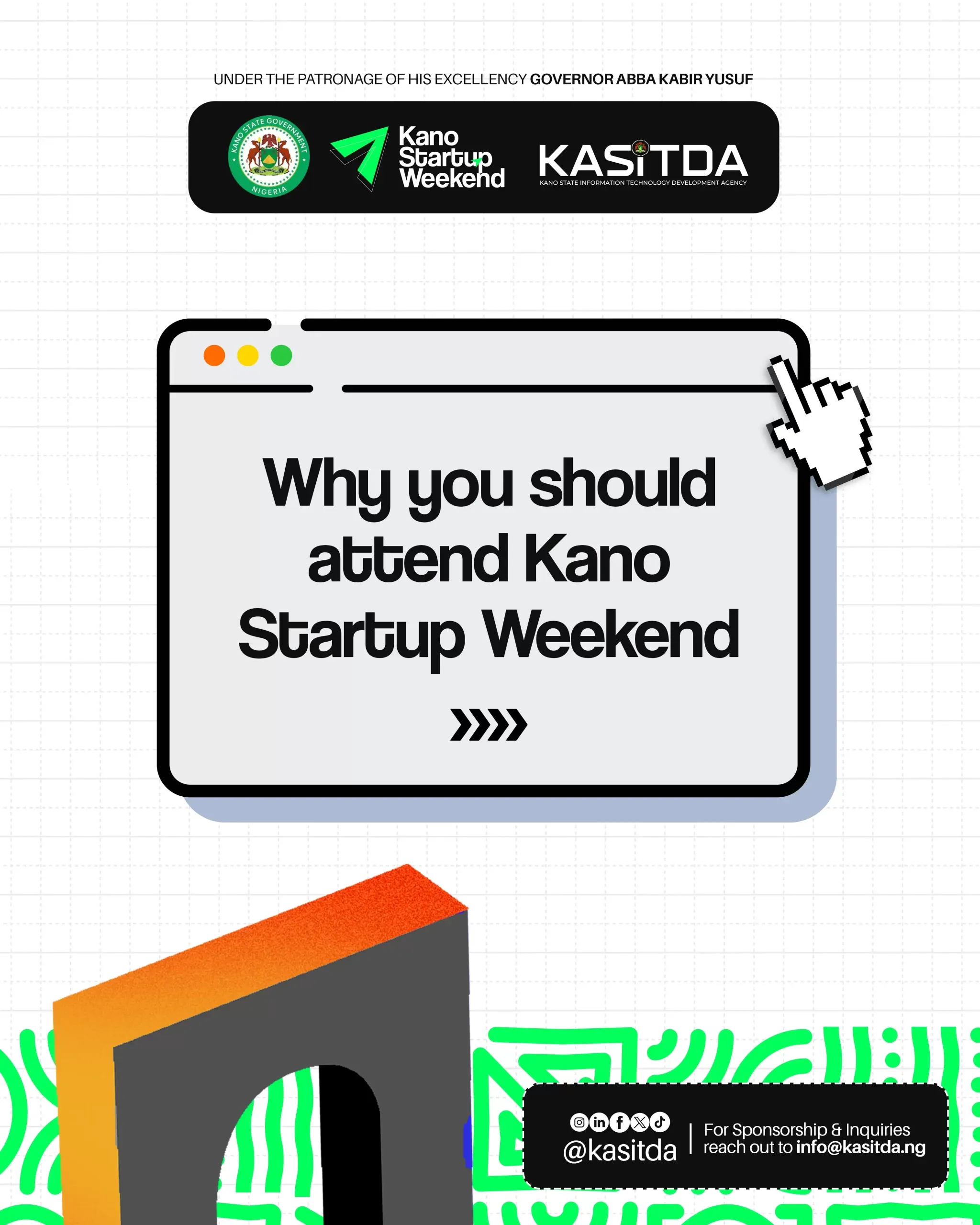Kano Startup Weekend poster reading “Why you should attend Kano Startup Weekend”, under the patronage of Governor Abba Kabir Yusuf